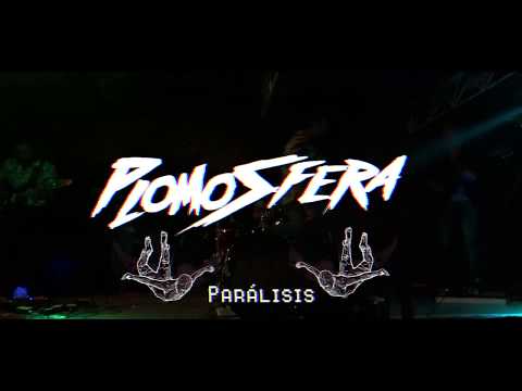 PLOMOSFERA - Parálisis (Live)