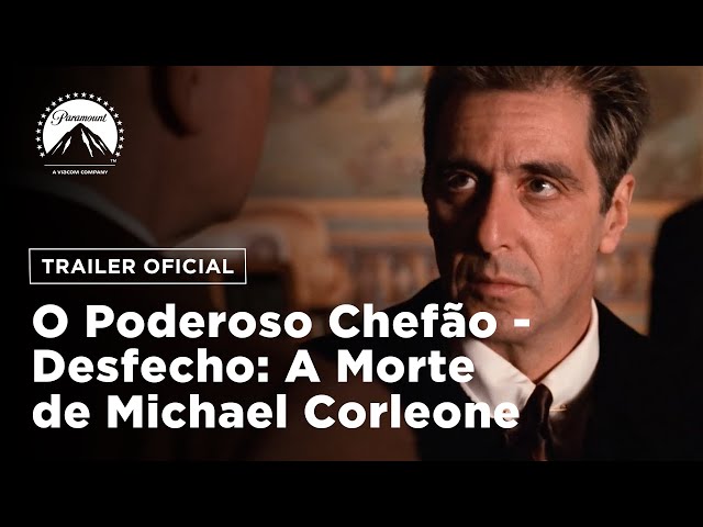 O Poderoso Chefão – Desfecho: A Morte de Michael Corleone | Trailer Oficial | Paramount Brasil