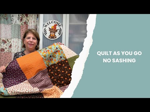 Quilt As You Go - NO SASHING - Layer Cake scrappy quilt
