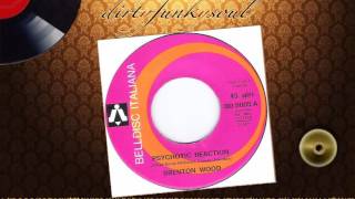 BRENTON WOOD   psychotic reaction