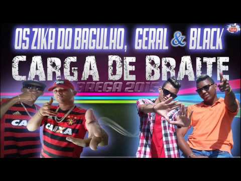 MC DETONA & BOLA, GERAL E BLACK - CARGA DE BRAITE - BREGA 2015