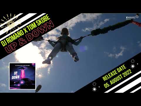 DJ ROMANO X TOM SKOBE - UP AND DOWN (Teaser Release Date: 05. August 2022)