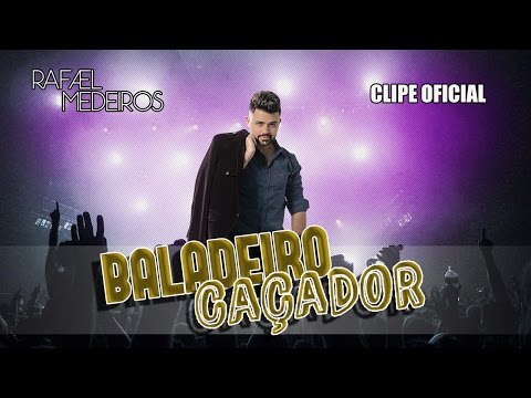 Baladeiro Caçador - Rafael Medeiros