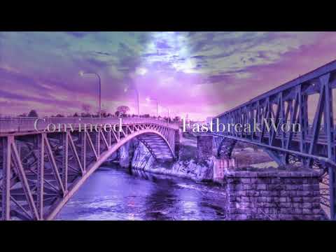 FastBreak Won Ft YGV -  I’m Convinced  (PROMO) Single [Official Audio]