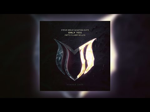 Steve Dekay & Nathia Kate feat. Claire Willis - Only You