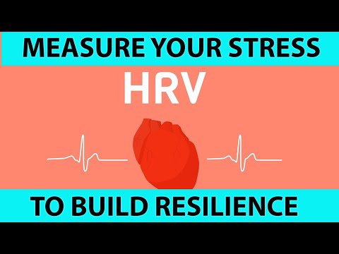 HOW TO MEASURE YOUR STRESS AND BUILD RESILIENCE USING HRV