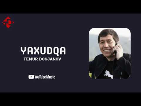 Temur Dosjanov - Yaxudqa