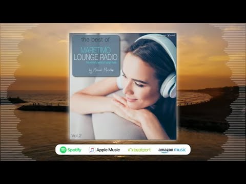The Best Of Maretimo Lounge Radio Vol.2 (full album) by Michael Maretimo, relax radio, radio chill