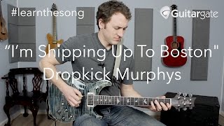 #learnthesong - I&#39;m Shipping Up To Boston - Dropkick Murphys - Cover Band Guitar Lesson