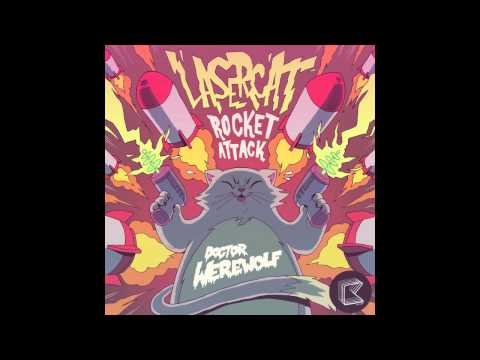Doctor Werewolf - Lasercat Rocket Attack (Specimen A Remix) OUT NOW