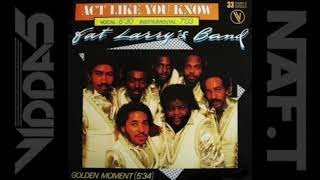 Download lagu FAT LARRY'S BAND  act like you know mp3