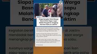 GEGER! Niat Basmi Ikan Sapu sapu, Warga Malah Pergoki & Tangkap Bandar Sabu di Jaktim