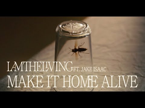 IAMTHELIVING - Make It Home Alive feat. Jake Isaac (Official Video)