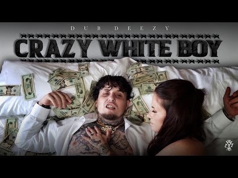 Crazy White Boy ( CWB ) Dub Deezy (Official Music Video)