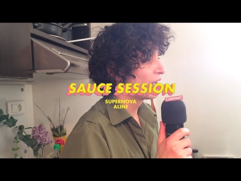 SAUCE SESSION (CONFINED) / SUPERNOVA - ALINE