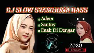 Download lagu DJ SLOW SYAIKHONA BASS ANGKLUNG mp3
