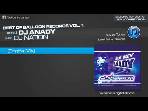 DJ Anady - DJ Nation (Original Mix)