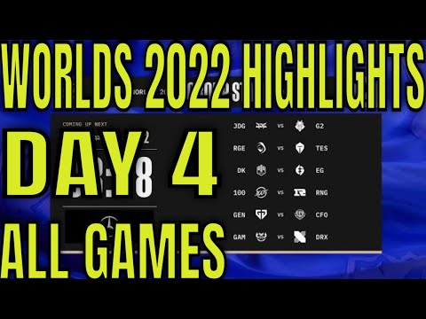 Worlds 2022 Day 4 Highlights ALL GAMES | LoL World Championship 2022 Day 4