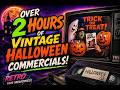 Over 2 Hours Of Vintage Halloween Commercials Retro VHS VCR Memories