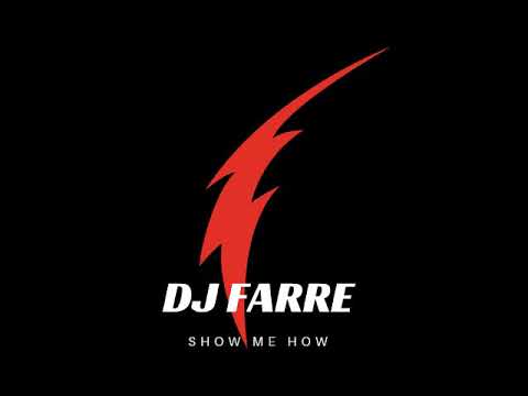 DJ Farre - Show Me How (MFrecords)