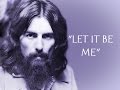 "Let It Be Me" (Demo ~ Lyrics) GEORGE HARRISON ...