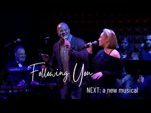 "Following You" | feat Christopher Jackson, Veronica Jackson | NEXT: a new musical [Live In Concert]