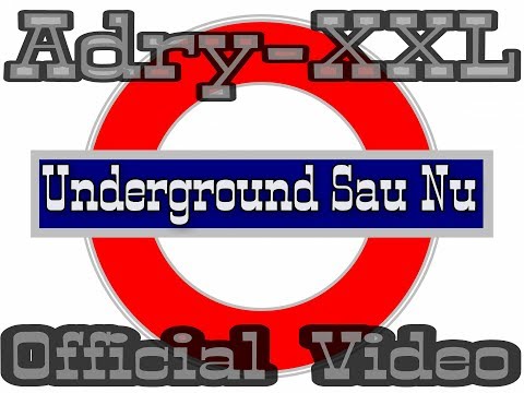 Adry-XXL - Underground Sau Nu (Official Video)
