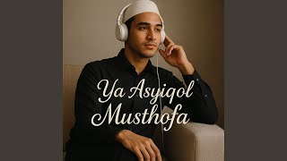 Download lagu Ya Asyiqol Musthofa mp3