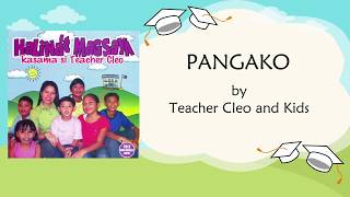 PANGAKO - Teacher Cleo &amp; Kids (Lyric Video)