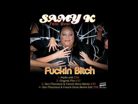 Samy K Feat Avari - Fuckin B*tch (Dan Marciano & Franck Dona Remix)