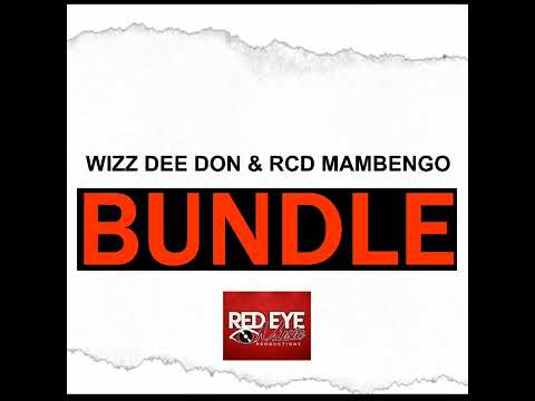 Wizz Dee don & Rcd Mambengo - Bundle - Prod by Rcd