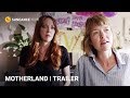 Motherland  | Official Trailer [HD] | A Sundance Now Exclusive Comedy Series