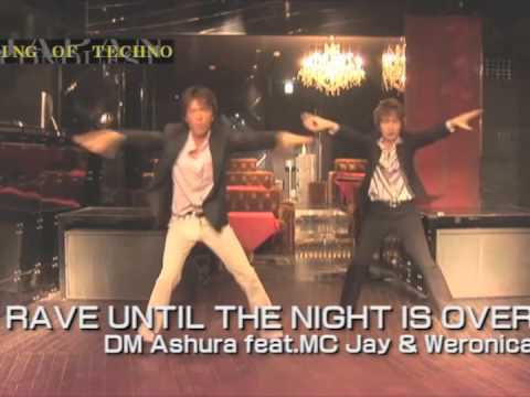 Rave Until the Night is Over - DM Ashura feat.MC Jay & Weronica