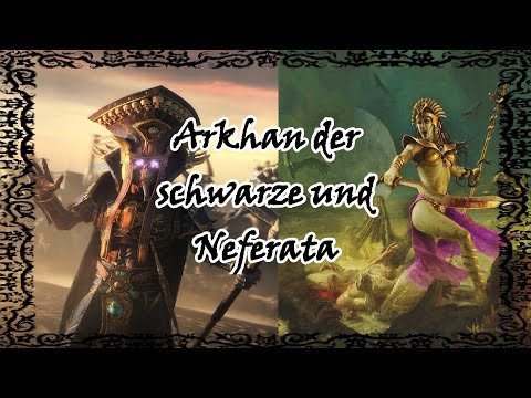 Die Geschichten von Arkhan dem Schwarzen und Neferata von Lahmia I Warhamemr Fantasy #lore