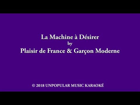Plaisir de France & Garçon Moderne - La Machine à Désirer (version karaoké)