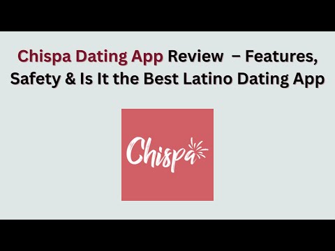 Chispa Dating App Review 2026 – Features, Safety & Is It the Best Latino Dating App