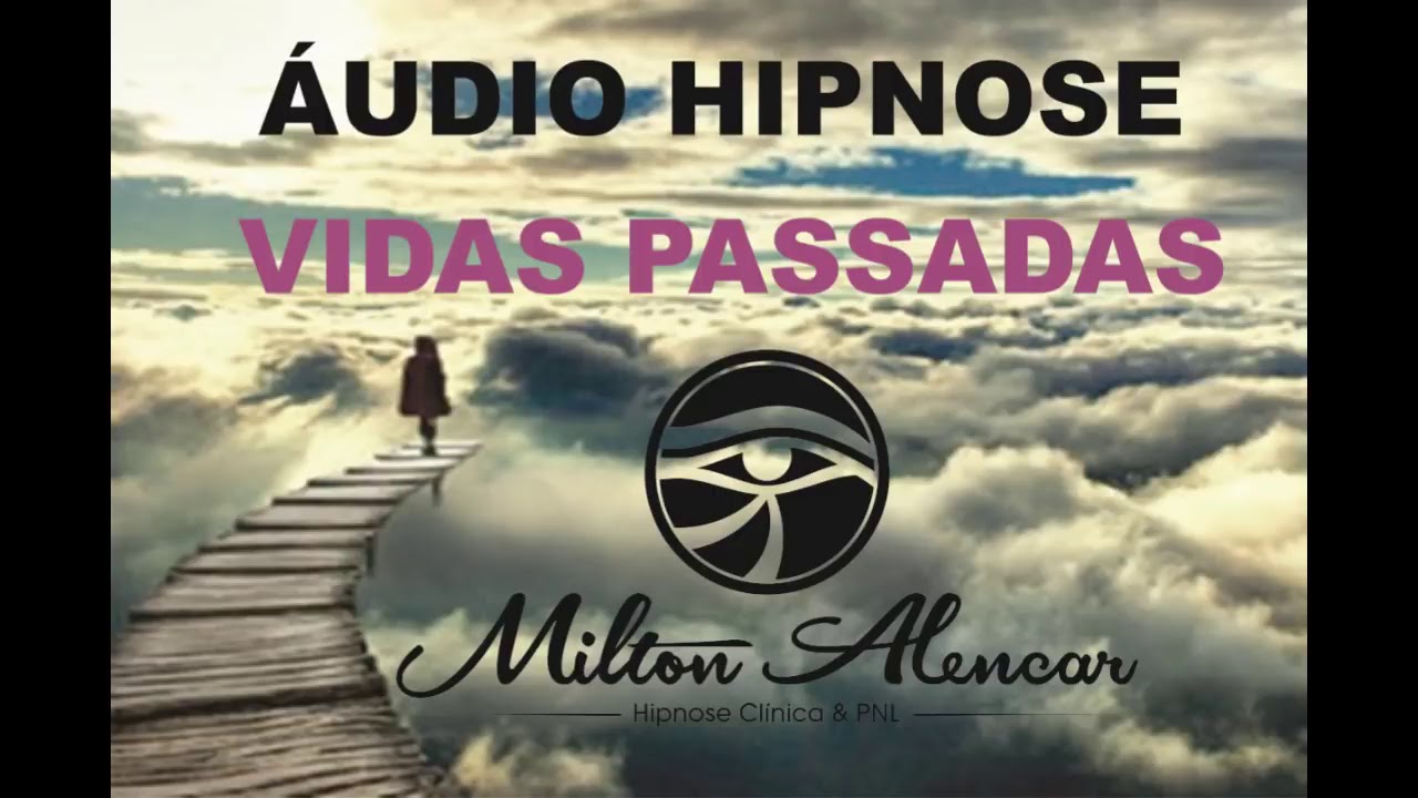 🔵 ÁUDIO HIPNOSE  - Regressão de  VIDAS PASSADAS  - Milton Alencar