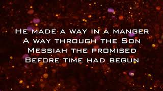 He Made a Way In a Manger