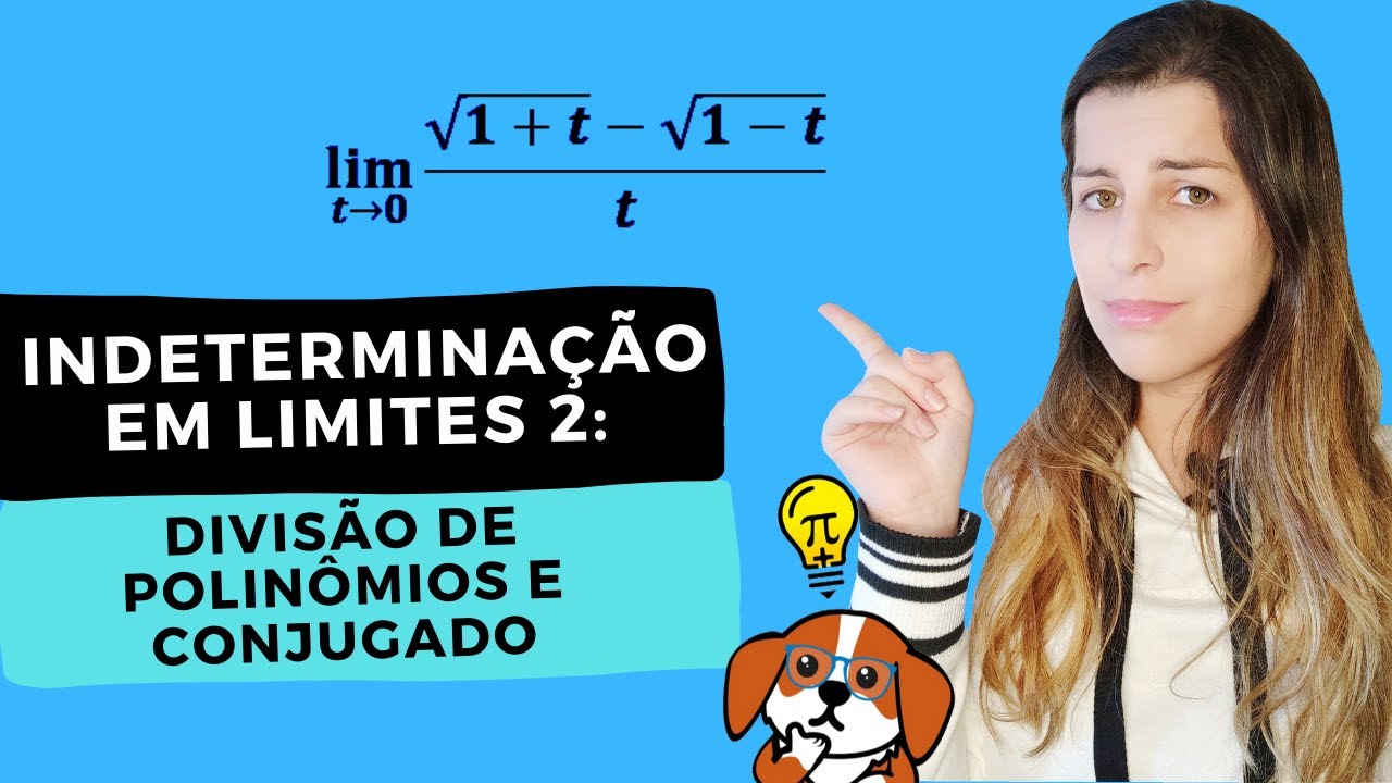 Indeterminação em Limites II: Divisão de Polinômios e Conjugado | Cálculo 1