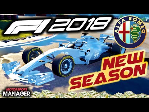 NEW SEASON, NEW CAR, NEW DRIVERS! - F1 2018 Alfa Romeo Manager Career Part 17
