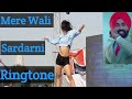 Mere Wali Sardarni Ringtone Mere Wali Sardarni Punjabi Song Ringtone New Punjabi Ringtone 2019