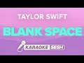 Blank Space Lyrics Karaoke Instrumental | Taylor Swift