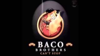 Baco Brothers - Can't Stop