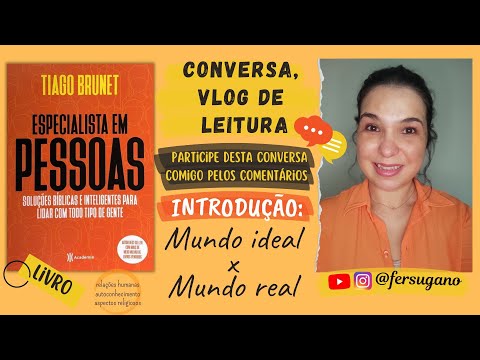 Mundo ideal X Mundo real | Introduo | livro ESPECIALISTA EM PESSOAS | conversa com Fer Sugano