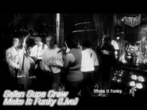 Saïan Supa Crew & Fred Wesley - Make It Funky Live - Rare Medley (Son HQ)