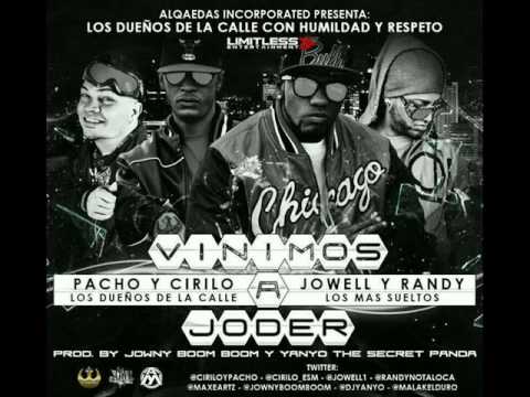 Pacho y Cirilo Ft. Jowell y Randy - Vinimos A Joder