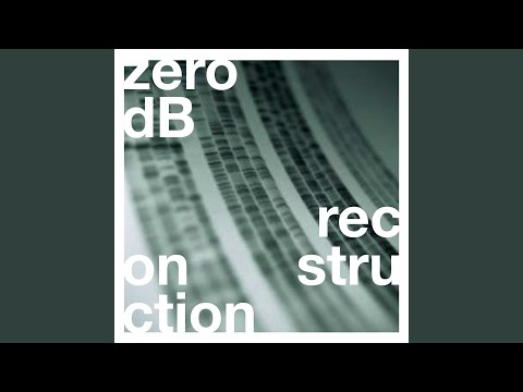 Xtradition (Zero dB Reconstruction)