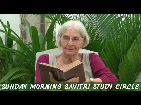 SRI AUROBINDO'S SAVITRI BY SHRADDHAVAN SSC 2018-08-05 BOOK 02  CANTO 06 LINES 585-694 PAGE 189-192