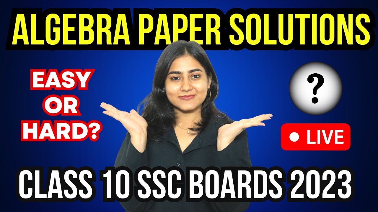 ALGEBRA PAPER SOLUTIONS | Live solutions | Class 10th SSC | Maharashtra boards | Board Exam 2023