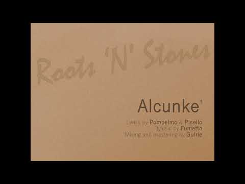 Roots 'n' Stones Crew - ALCUNKè